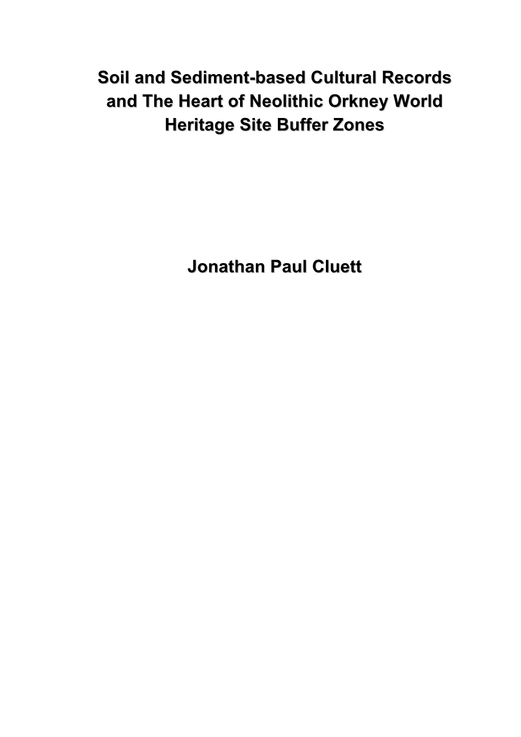 Soil and Sediment-Based Cultural Records and the Heart of Neolithic Orkney World Heritage Site Buffer Zones