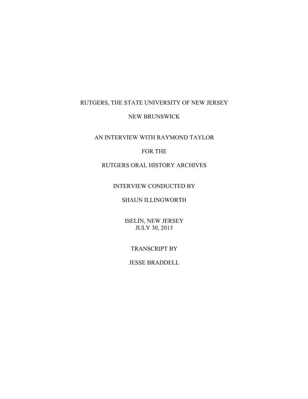 Rutgers, the State University of New Jersey New Brunswick an Interview with Raymond Taylor for the Rutgers Oral History Archives