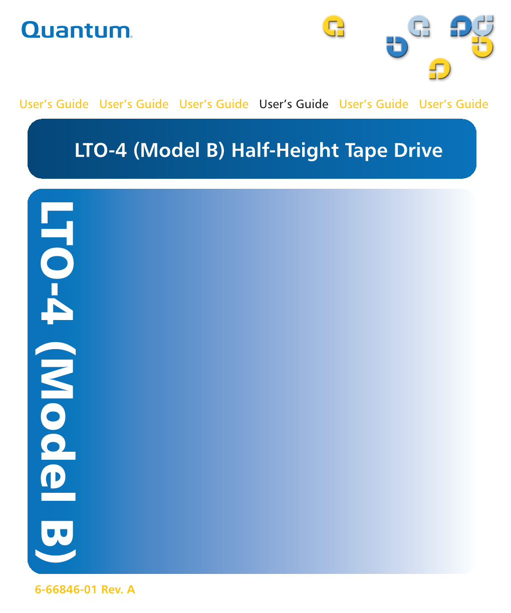 Quantum LTO-4 (Model B) Half-Height Tape Drive User's Guide