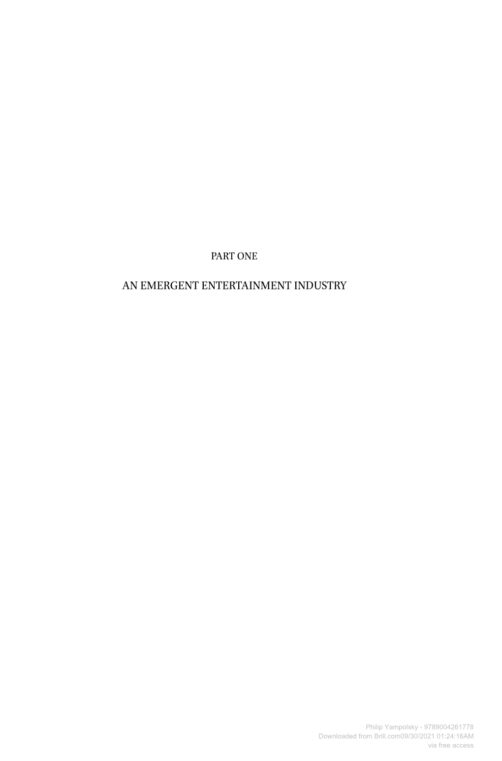 An Emergent Entertainment Industry