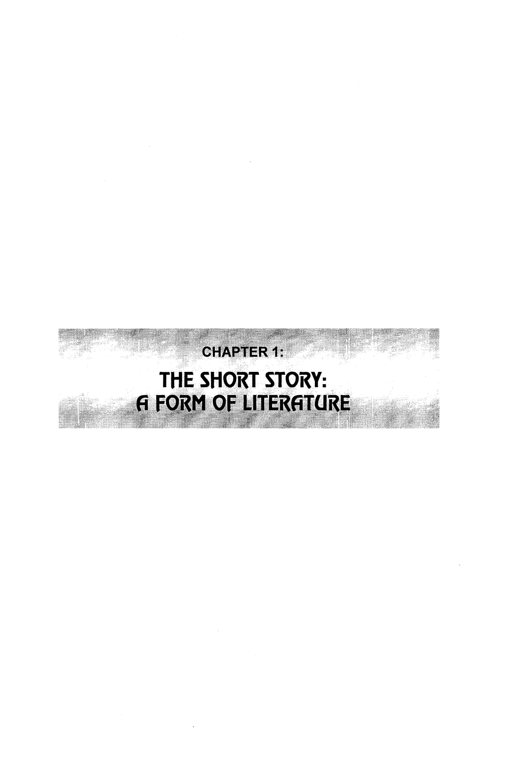 THE SHORT STORY: Fi FORM of LITERATURE Iisri CHAPTER 1