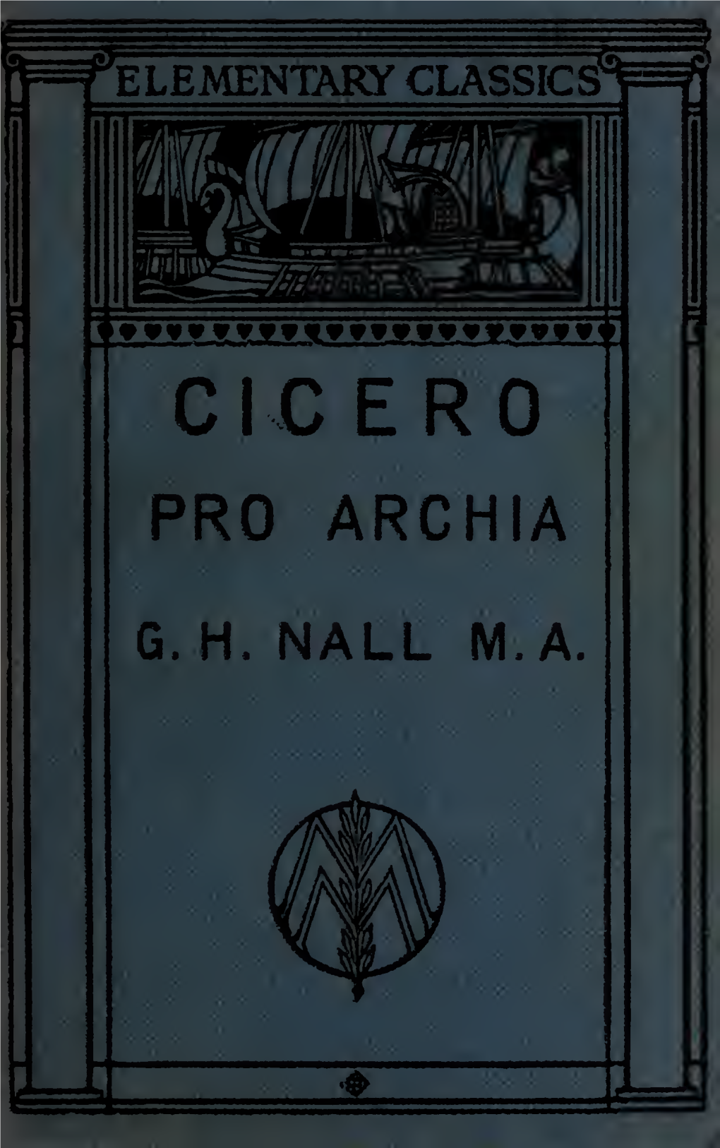 M. Tulli Ciceronis Pro A. Licinio Archia Poeta : Oratio Ad Iudices