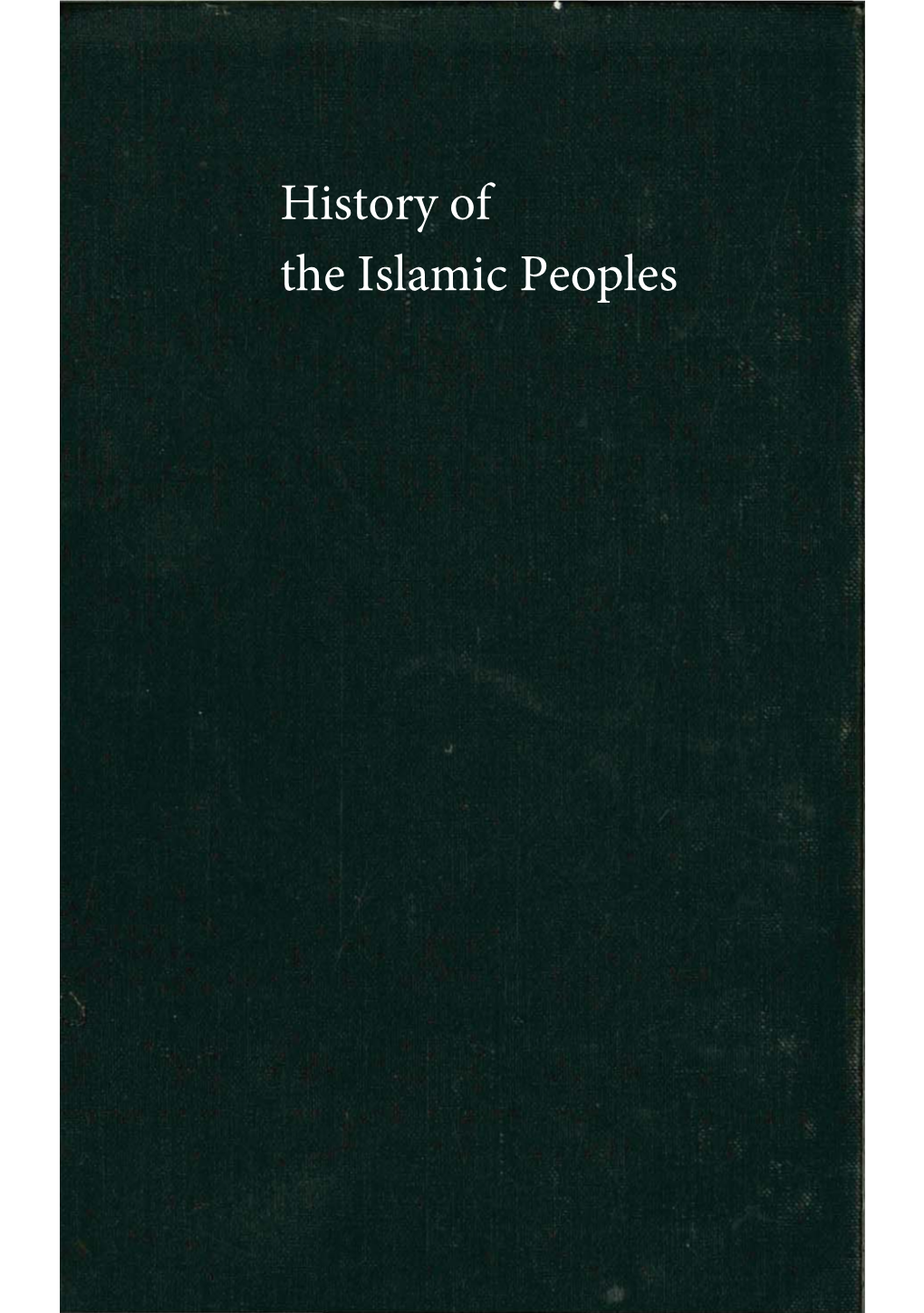 History of the Islamic Peoples History of the Islamic Peoples