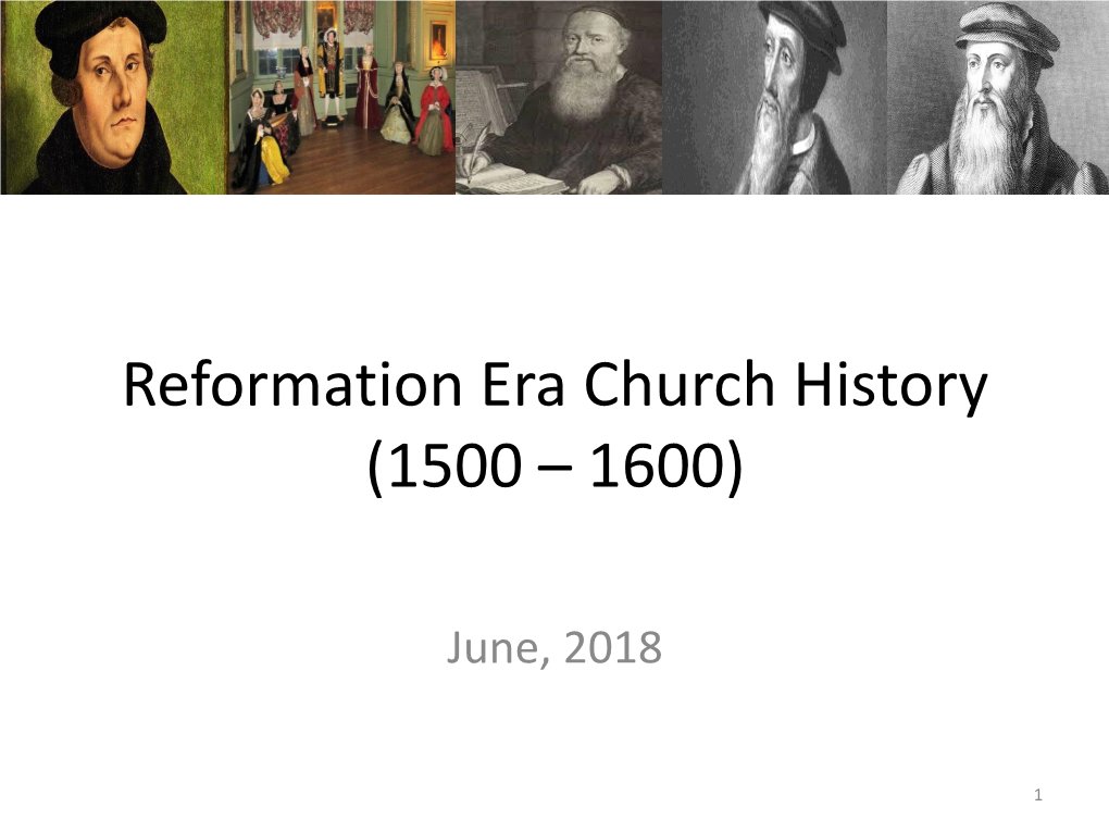 Reformation Era Church History (1500 – 1600)