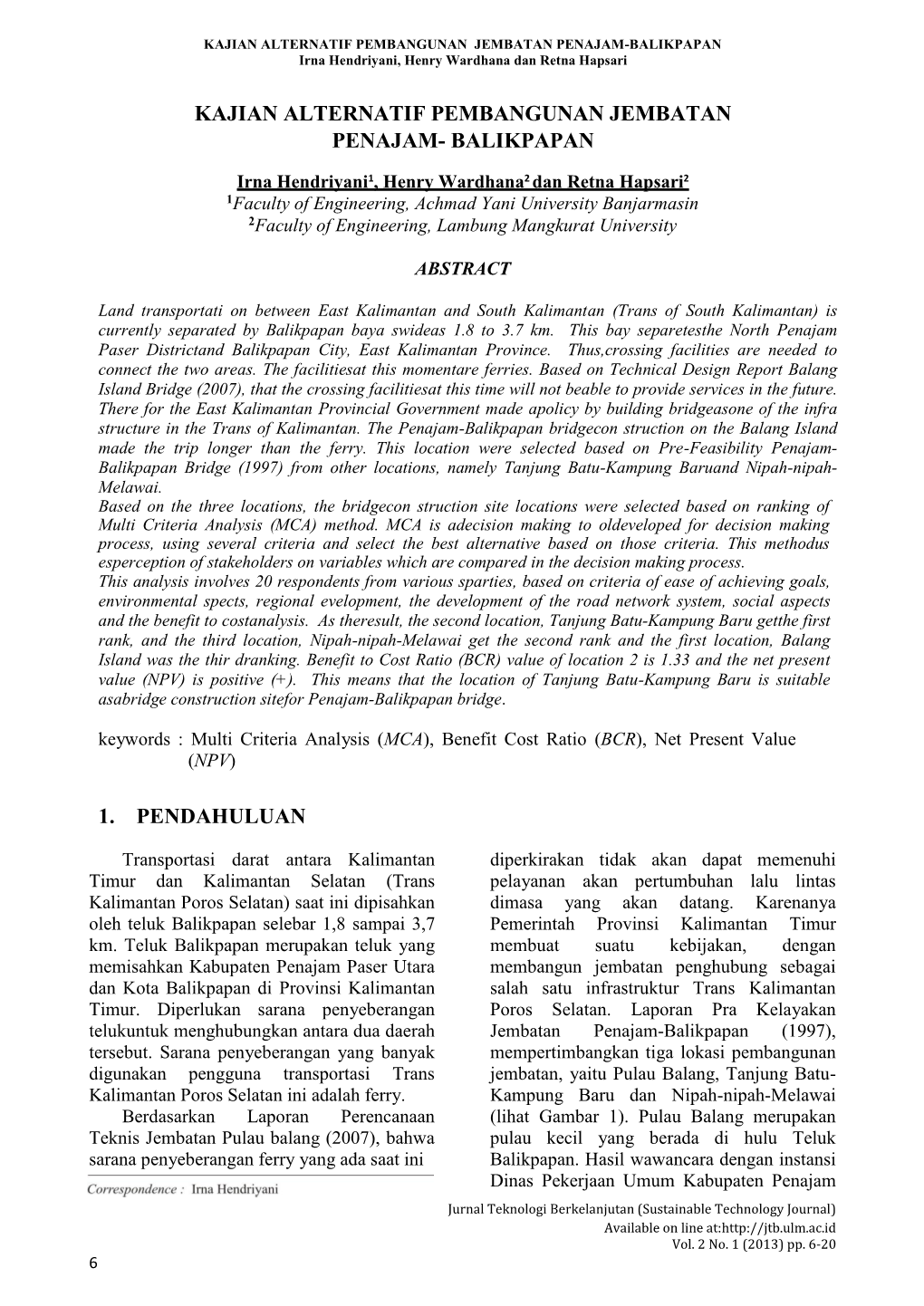 KAJIAN ALTERNATIF PEMBANGUNAN JEMBATAN PENAJAM-BALIKPAPAN Irna Hendriyani, Henry Wardhana Dan Retna Hapsari