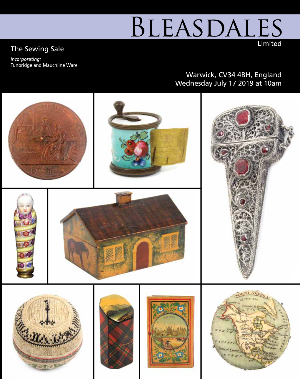 Bleasdales Limited the Sewing Sale Incorporating: Tunbridge and Mauchline Ware Warwick, CV34 4BH, England Wednesday July 17 2019 at 10Am