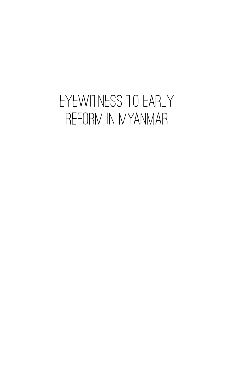 Eyewitness to Early Reform in Myanmar