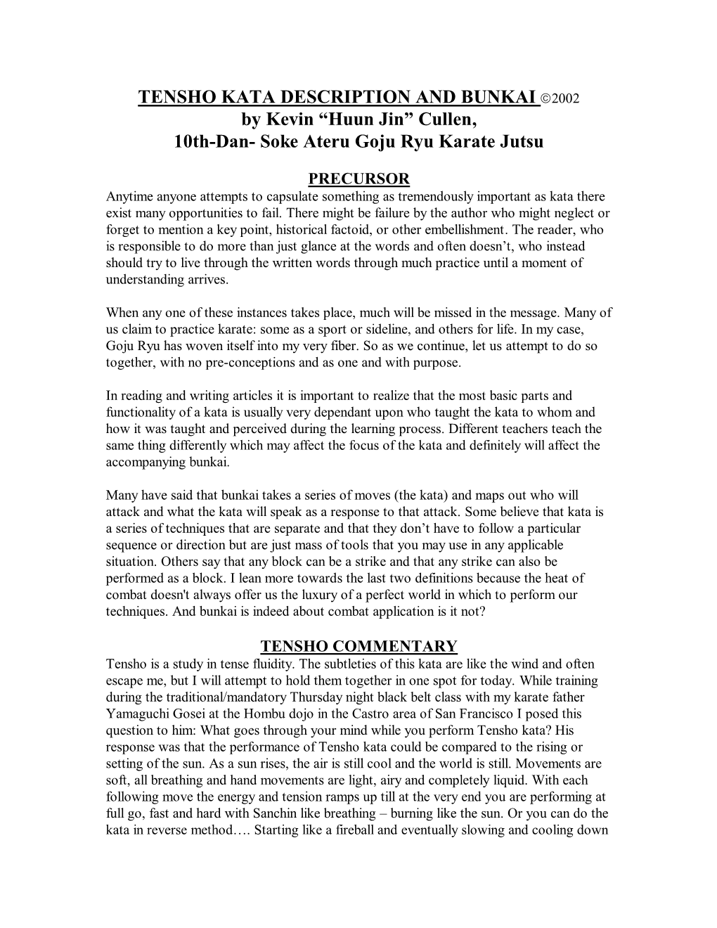 TENSHO KATA DESCRIPTION and BUNKAI  by Kevin “Huun Jin” Cullen, 10Th-Dan- Soke Ateru Goju Ryu Karate Jutsu