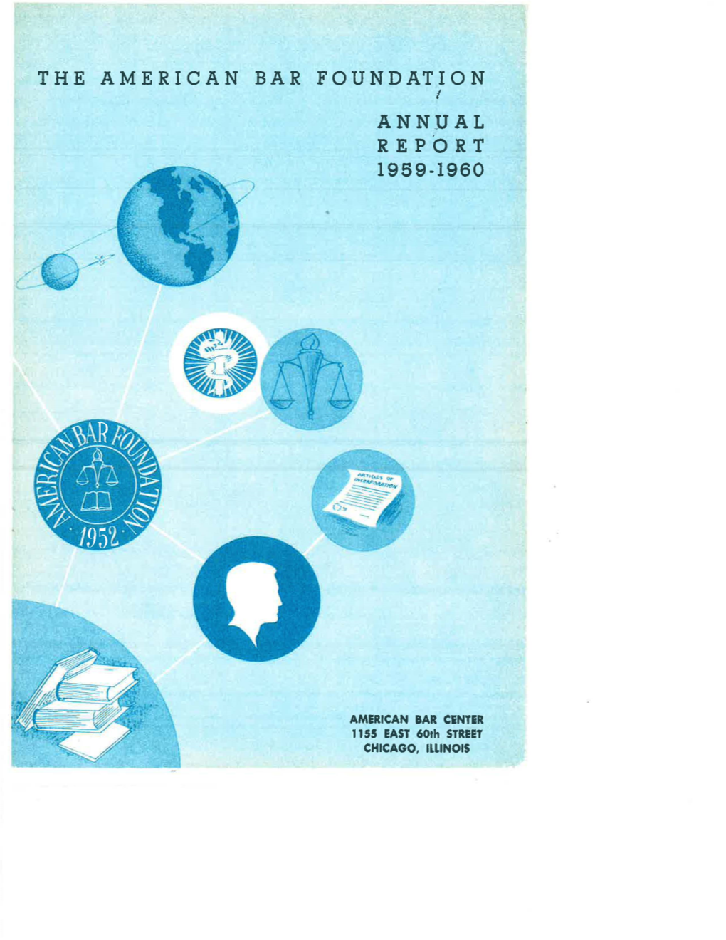 The American Bar Foundation Annual Report 1969-1960