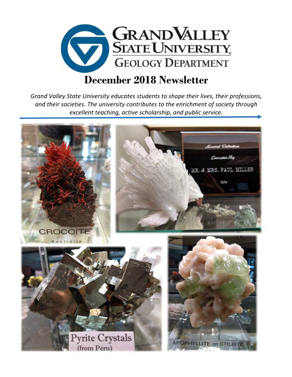 December 2018 Newsletter Grand Valley State University Educates Students to Shape Their Lives, Their Professions, and Their Societies