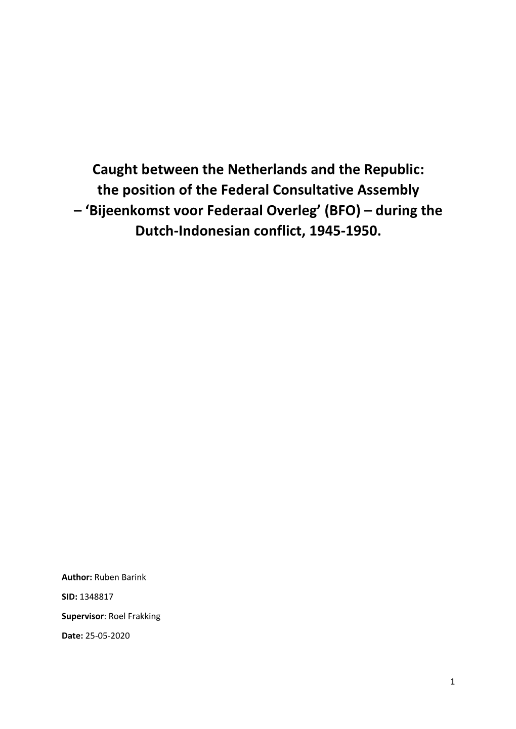 The Position of the Federal Consultative Assembly – ‘Bijeenkomst Voor Federaal Overleg’ (BFO) – During the Dutch-Indonesian Conflict, 1945-1950