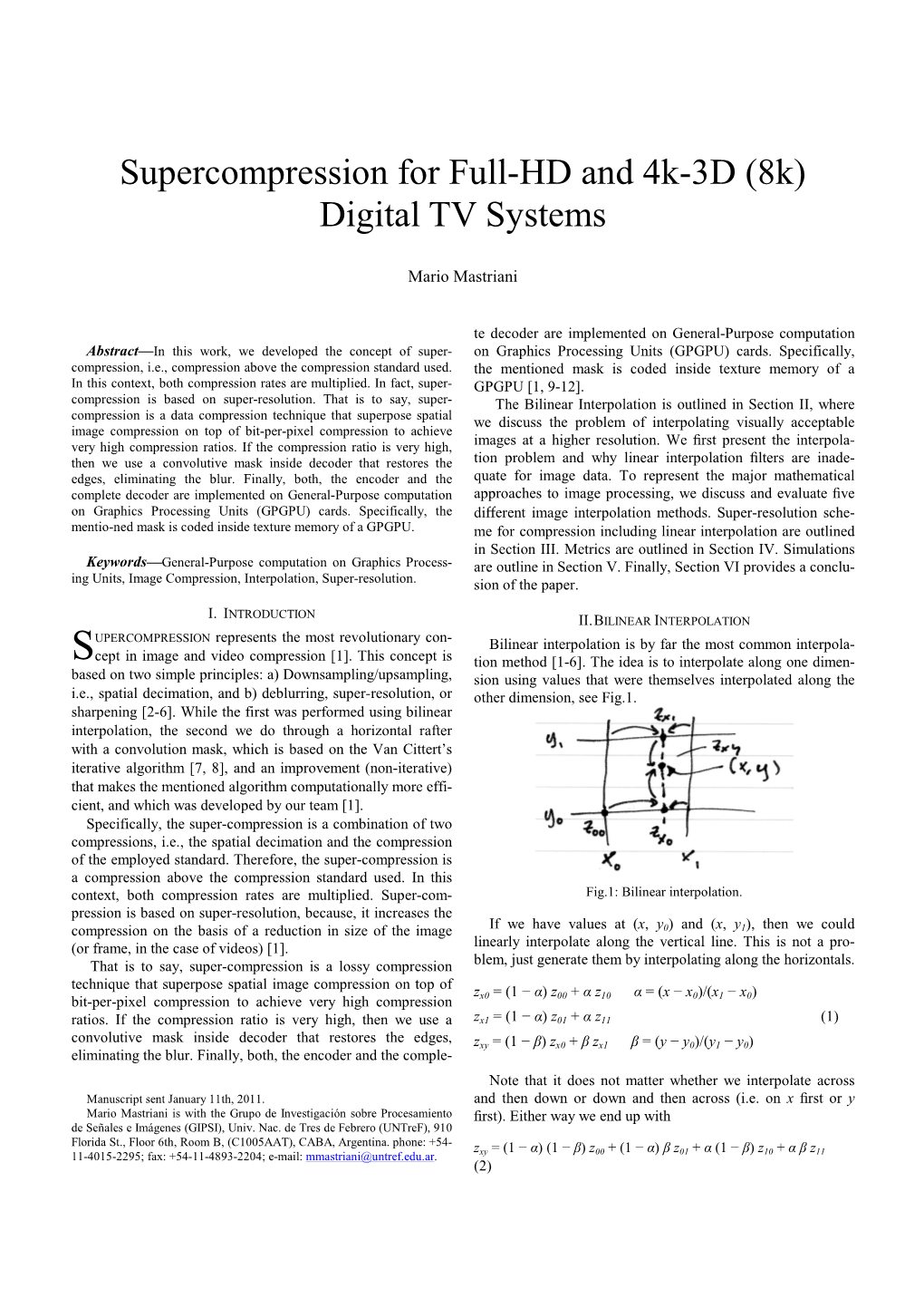 Supercompression for Full-HD and 4K-3D (8K) Digital TV Systems