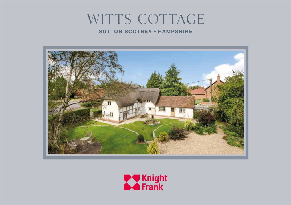Witts Cottage SUTTON SCOTNEY, HAMPSHIRE Witts Cottage SUTTON SCOTNEY, HAMPSHIRE