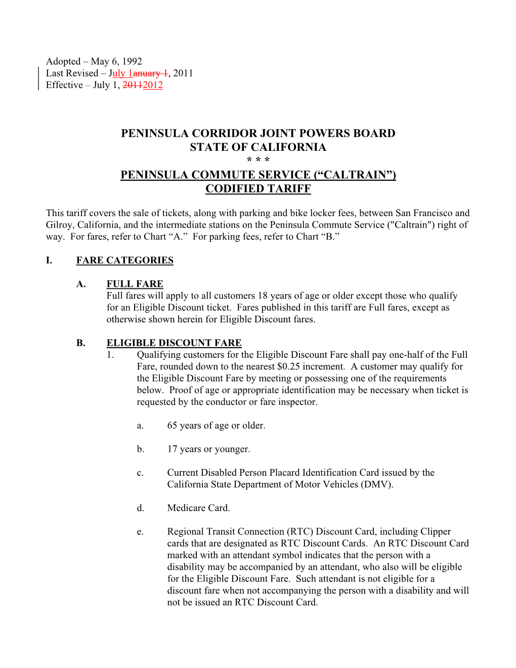 Peninsula Corridor Joint Powers Board State of California * * * Peninsula Commute Service (“Caltrain”) Codified Tariff