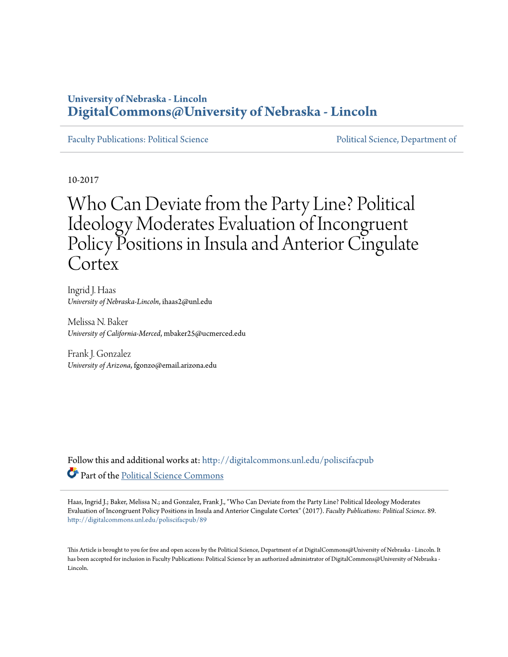 Who Can Deviate from the Party Line? Political Ideology Moderates Evaluation of Incongruent Policy Positions in Insula and Anterior Cingulate Cortex Ingrid J