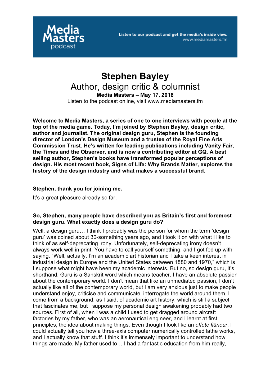 Stephen Bayley Author, Design Critic & Columnist Media Masters – May 17, 2018 Listen to the Podcast Online, Visit