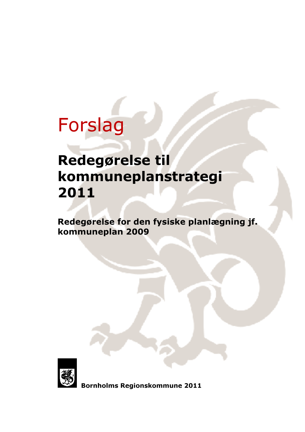Forslag Til Redegørelse Til Kommuneplanstrategien (PDF)
