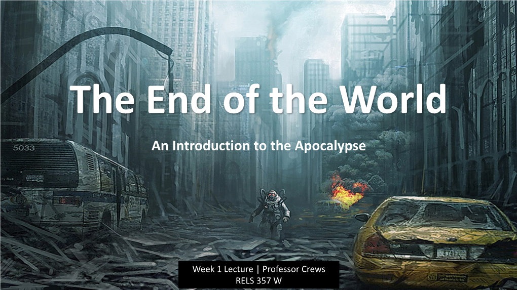 The End of the World an Introduction to the Apocalypse