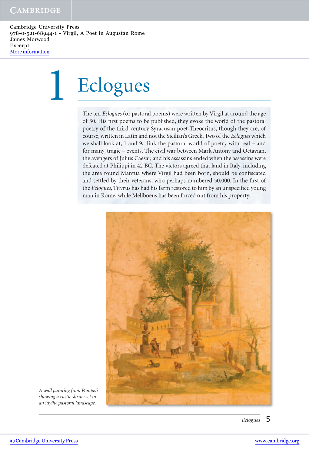 1 Eclogues the Ten Eclogues (Or Pastoral Poems) Were Written by Virgil at Around the Age of 30