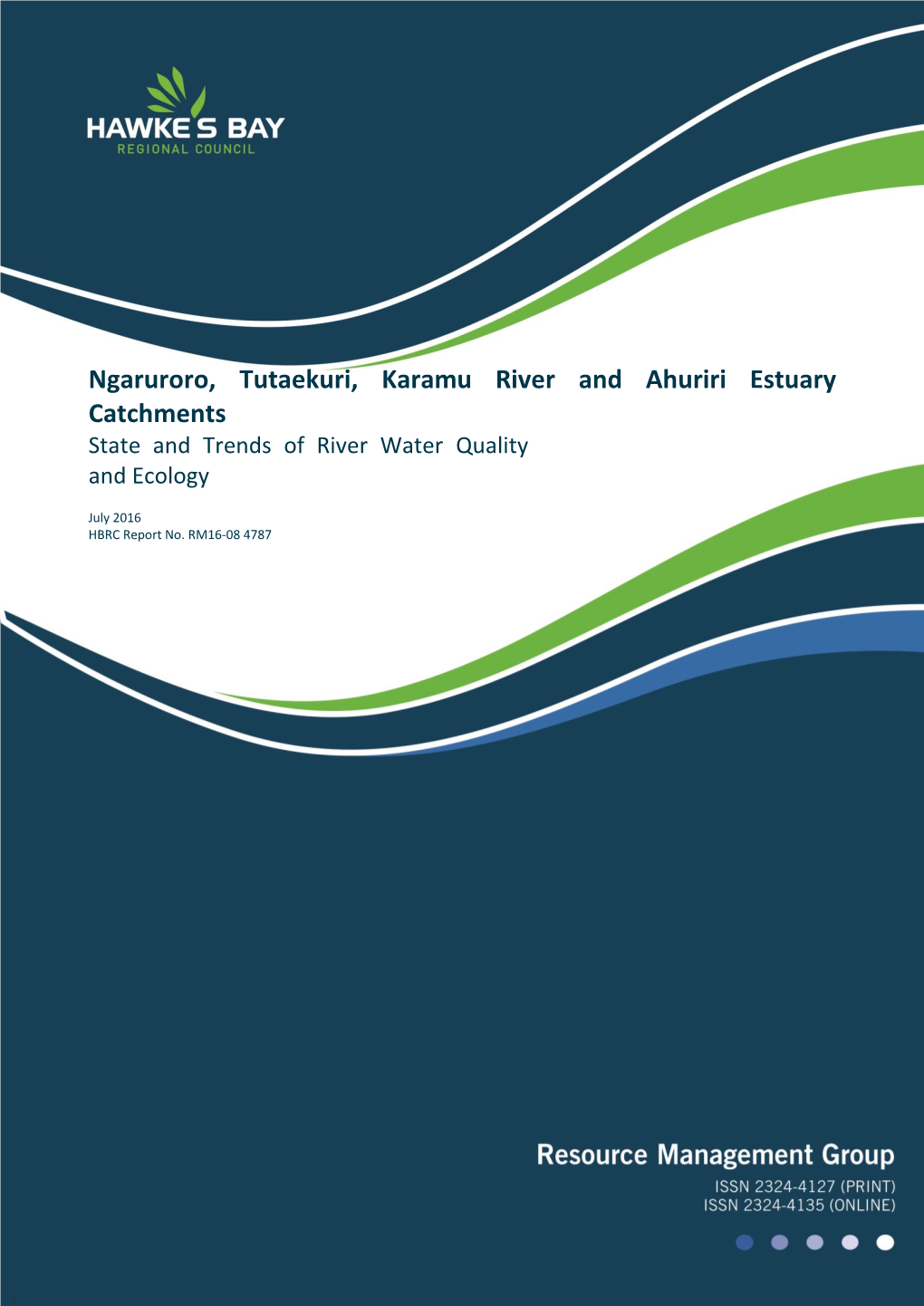 Ngaruroro, Tutaekuri, Karamu River and Ahuriri Estuary Catchments State and Trends of River Water Quality and Ecology