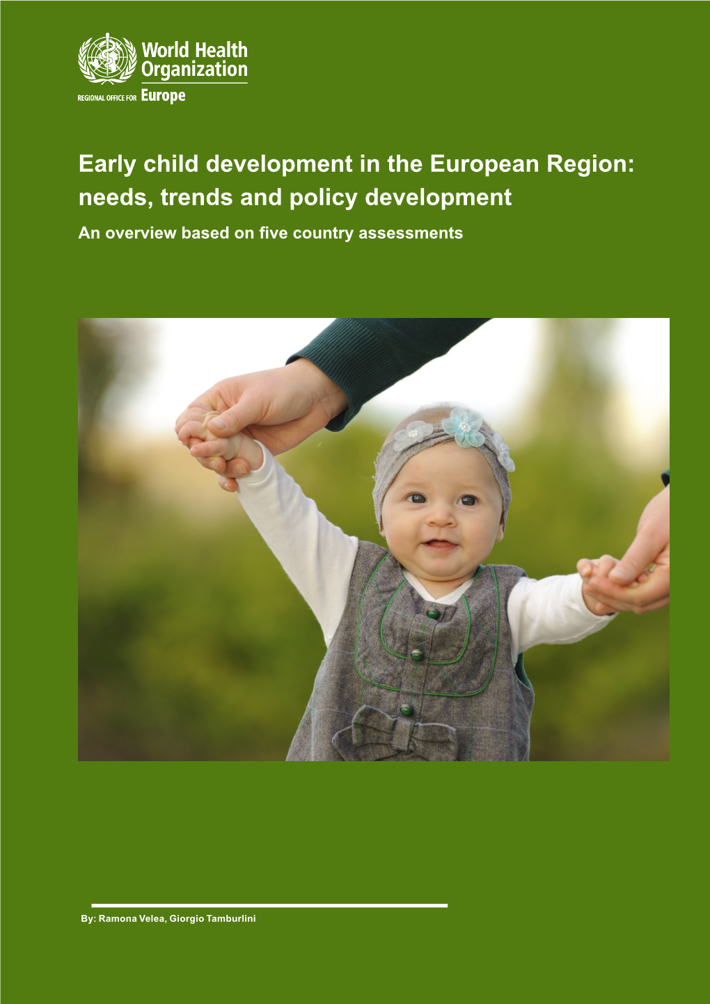 Early Child Development in the European Region: Needs, Trends and Policy