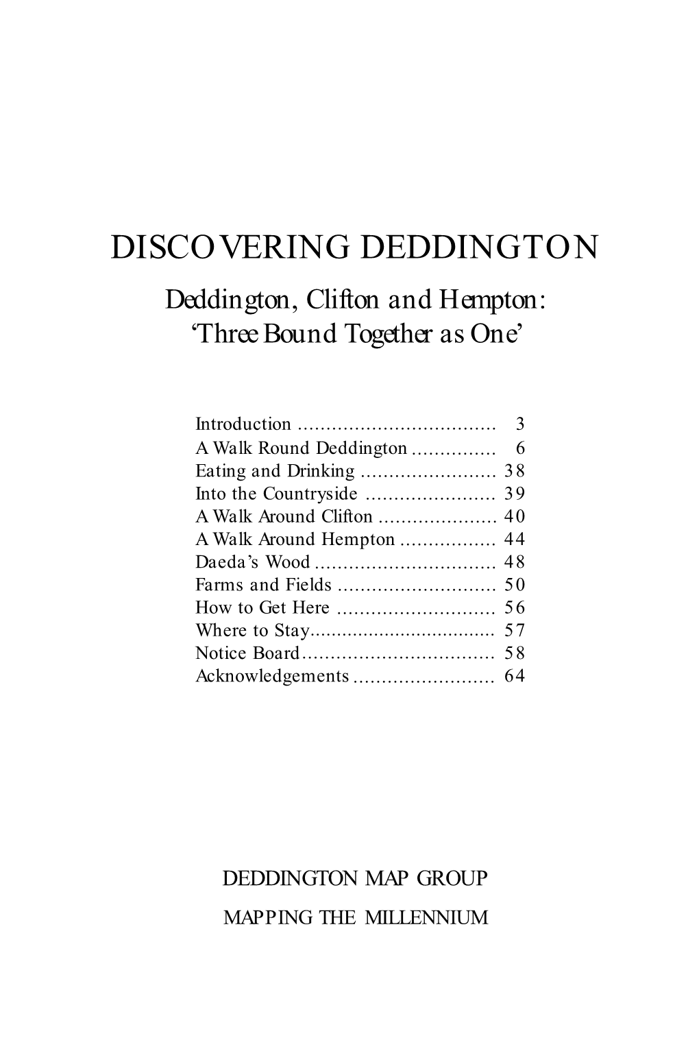 DISCOVERING DEDDINGTON Deddington, Clifton and Hempton: ‘Three Bound Together As One’