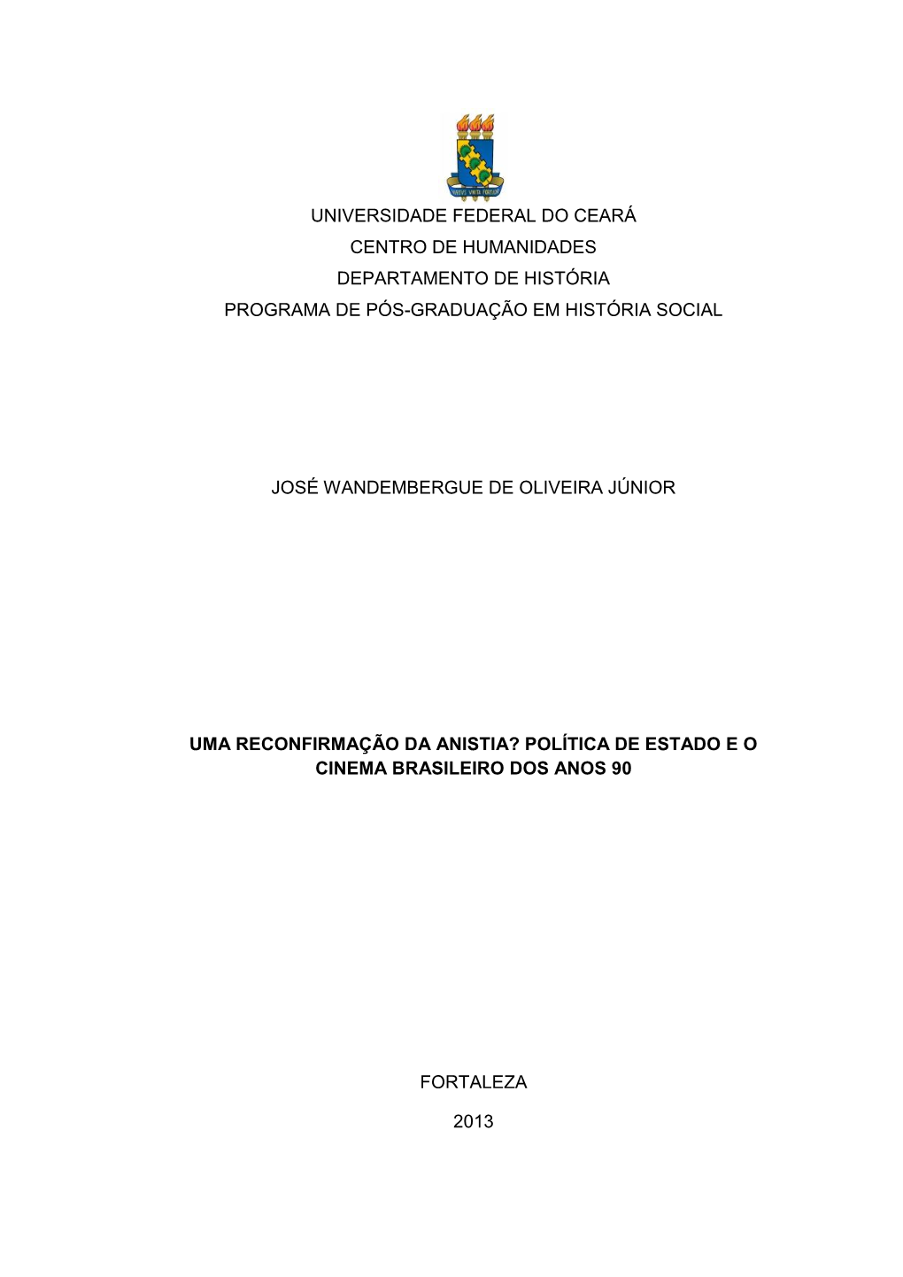 Universidade Federal Do Ceará Centro De Humanidades Departamento De História Programa De Pós-Graduação Em História Social