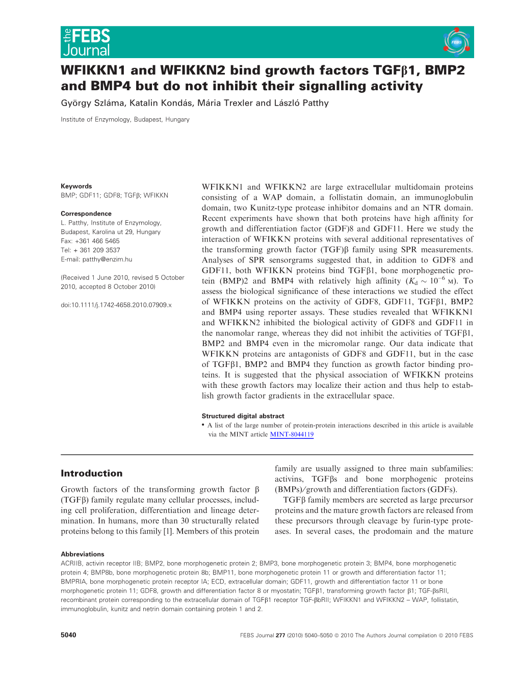 WFIKKN1 and WFIKKN2 Bind Growth Factors TGF1, BMP2 and BMP4 But