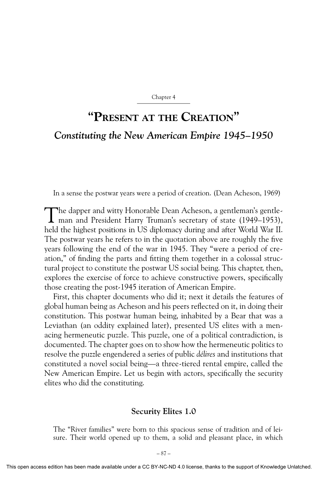 PRESENT at the CREATION” Constituting the New American Empire 1945–1950