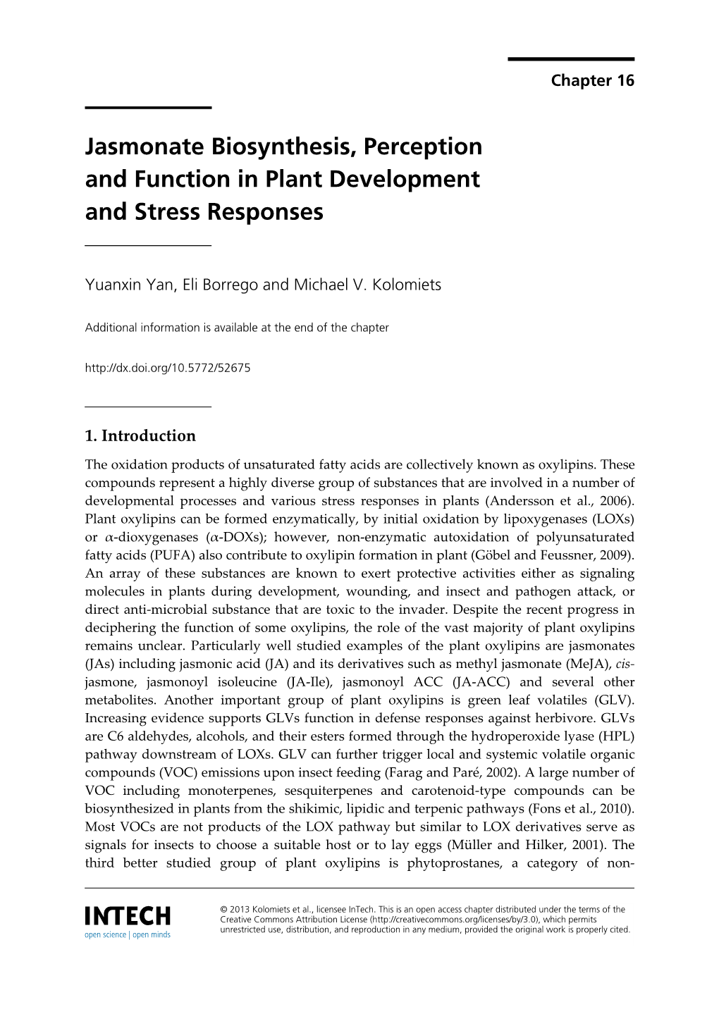 Jasmonate Biosynthesis, Perception and Function in Plant Development and Stress Responses