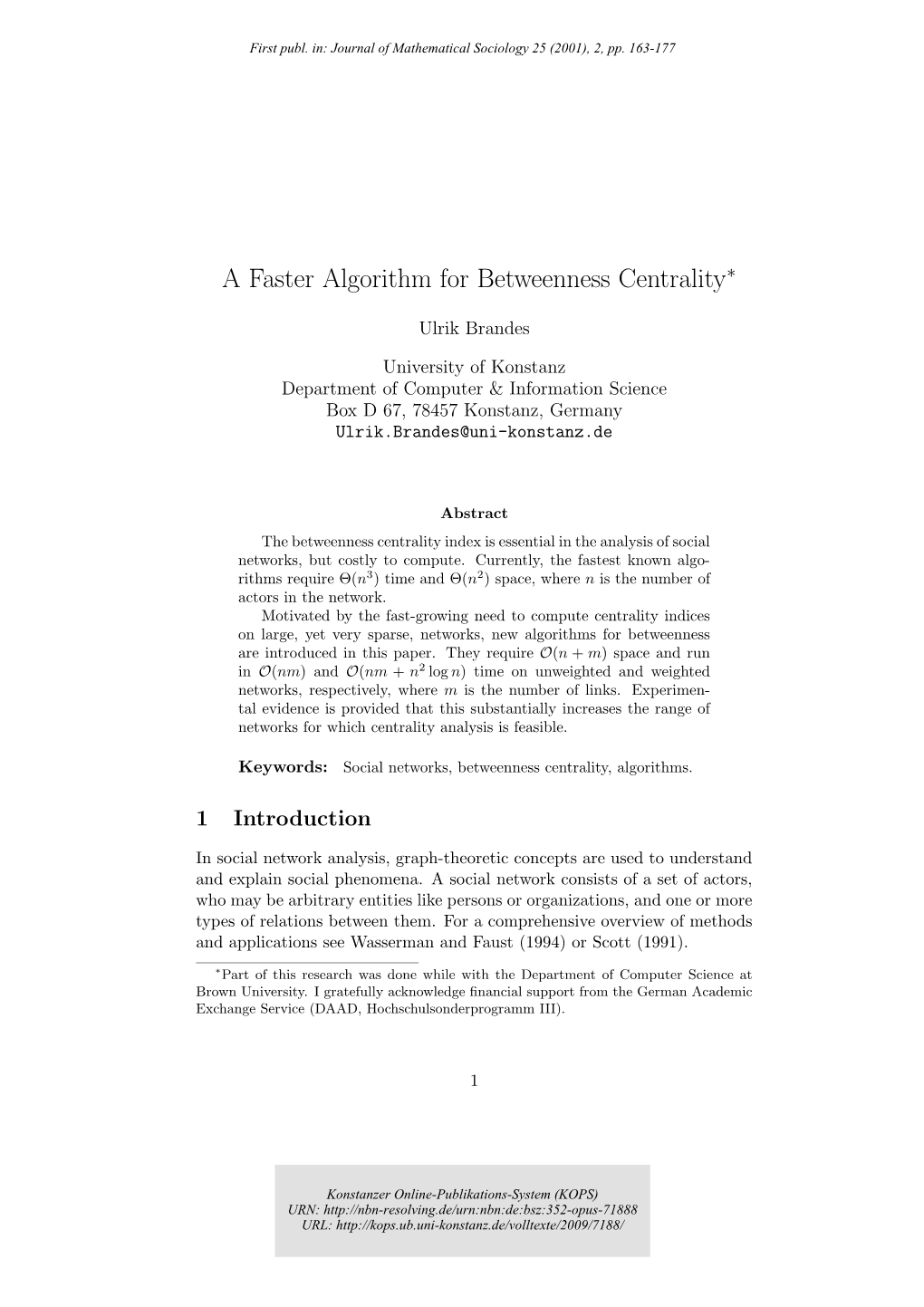 A Faster Algorithm for Betweenness Centrality∗