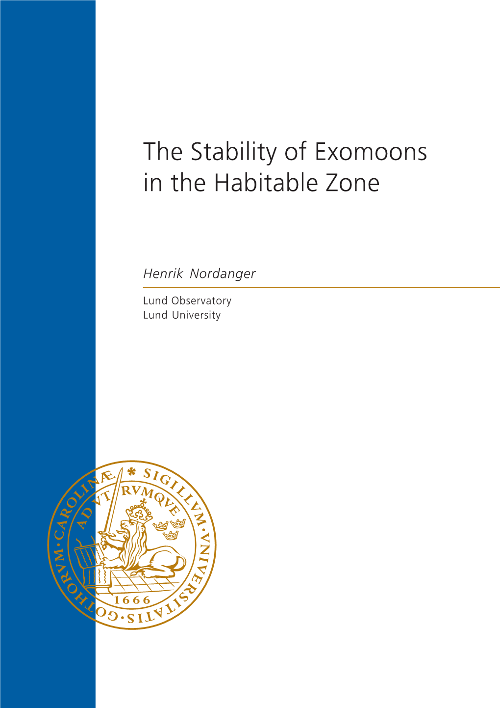 The Stability of Exomoons in the Habitable Zone