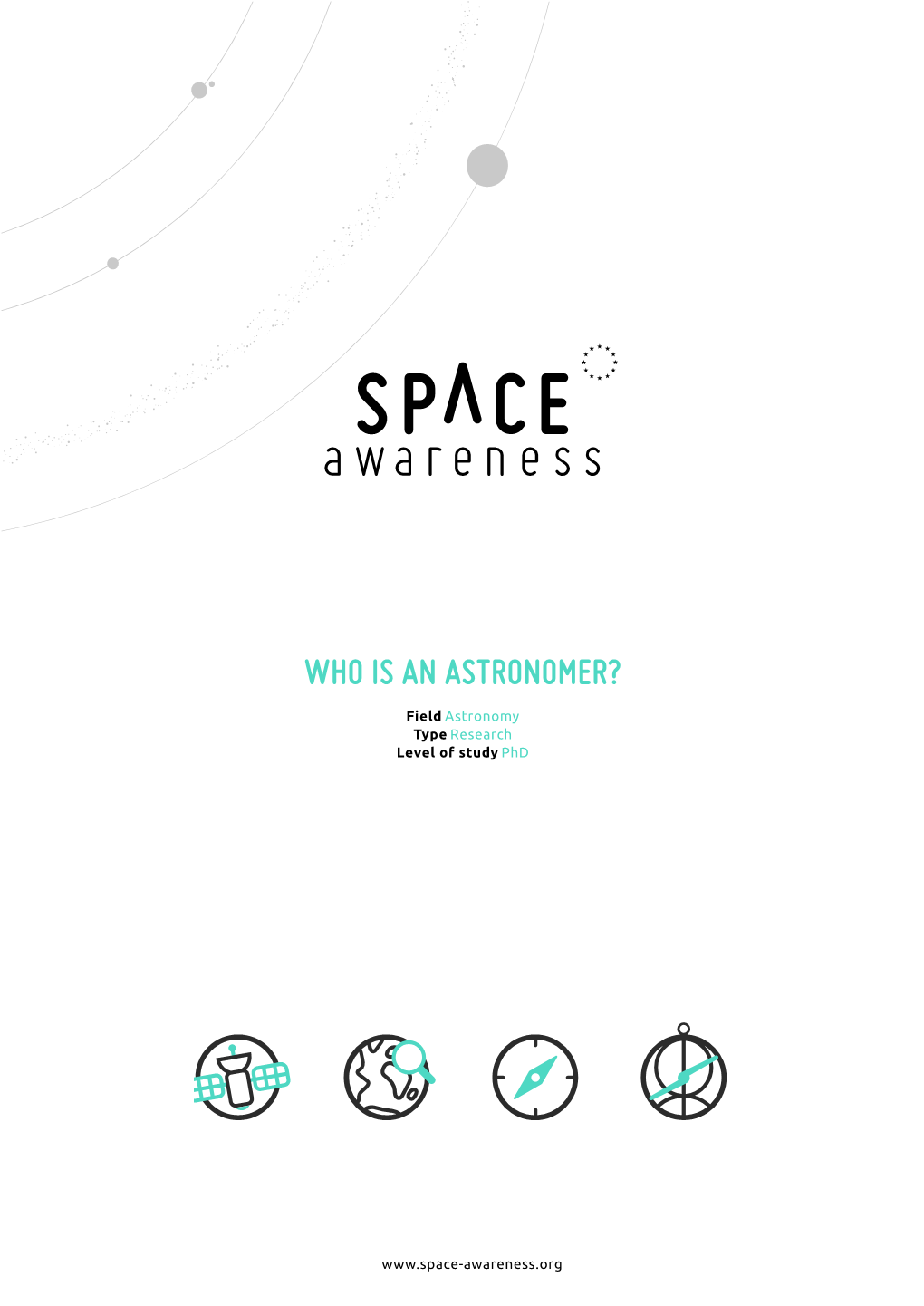 WHO IS an ASTRONOMER? Field Astronomy Type Research Level of Study Phd