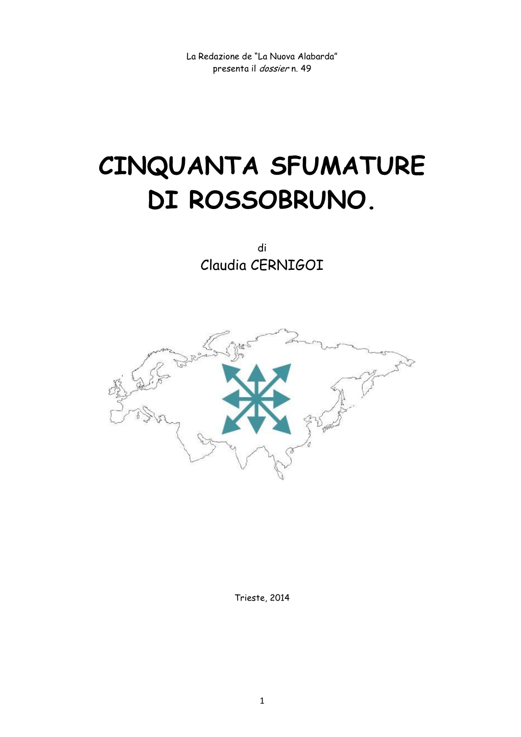 Cinquanta Sfumature Di Rossobruno