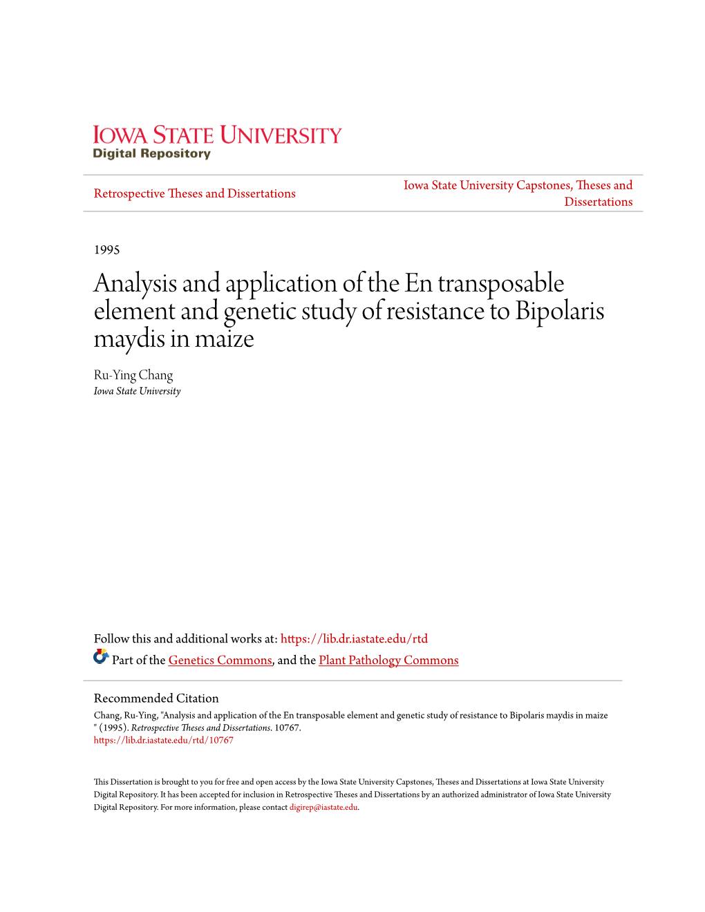 Analysis and Application of the En Transposable Element and Genetic Study of Resistance to Bipolaris Maydis in Maize Ru-Ying Chang Iowa State University