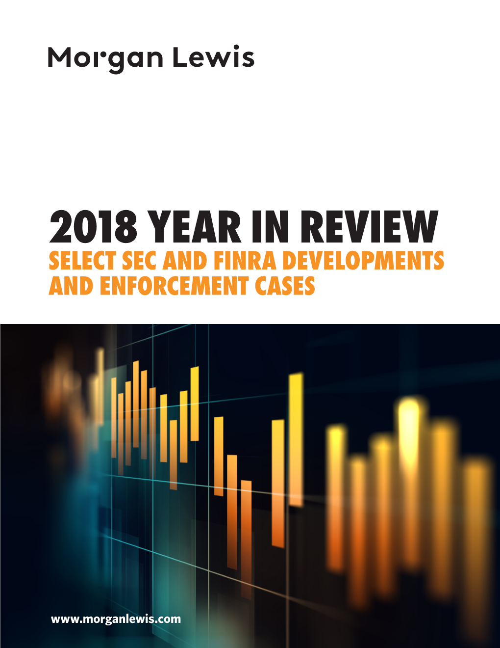 2018 Year in Review: Select SEC and FINRA Developments and Enforcement Cases