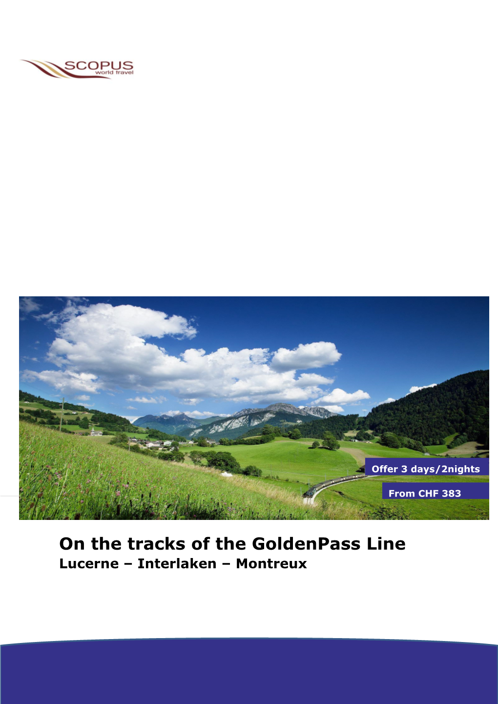 On the Tracks of the Goldenpass Line Lucerne – Interlaken – Montreux