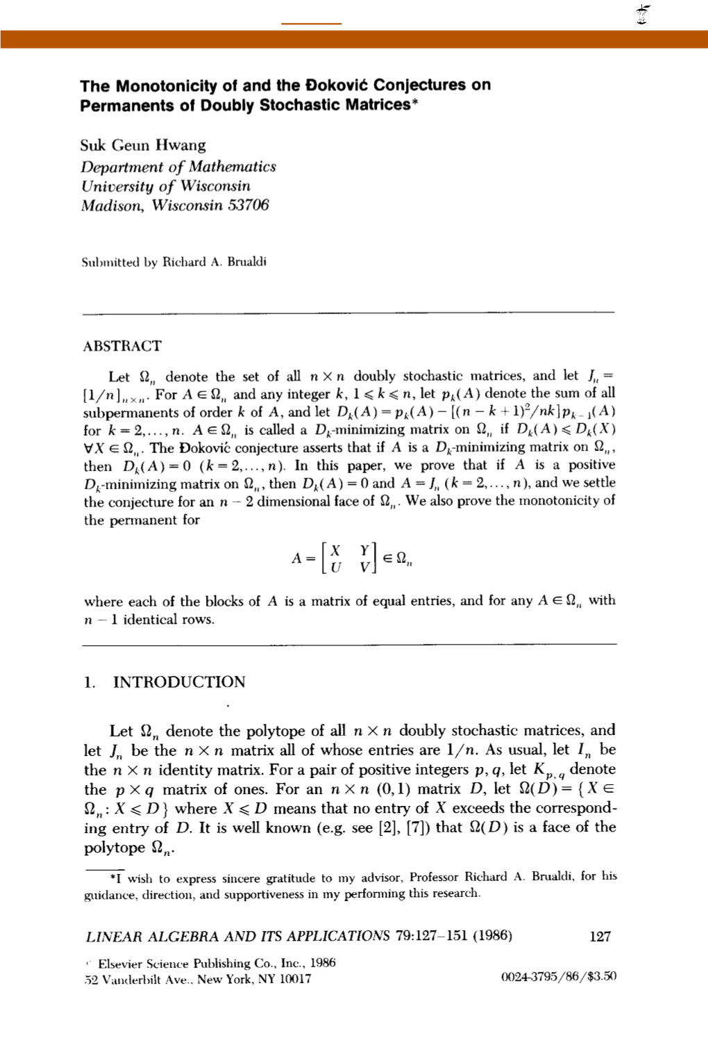 The Monotonicity of and the Dokovic Conjectures on Permanents of Doubly Stochastic Matrices*