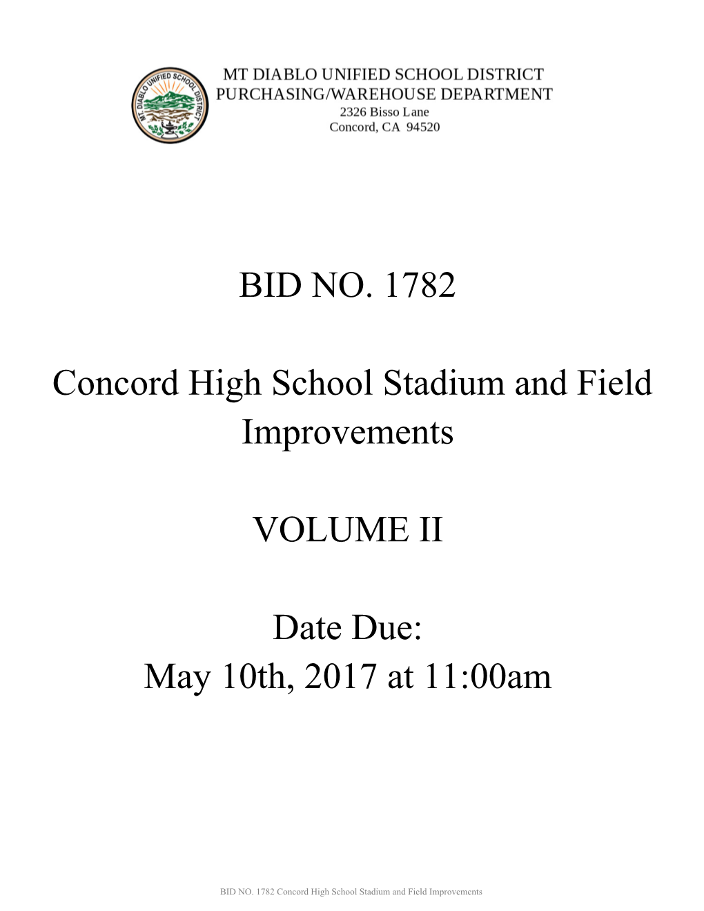BID NO. 1782 Concord High School Stadium and Field Improvements Concord High School Athletic Field Improvements Mount Diablo Unified School District