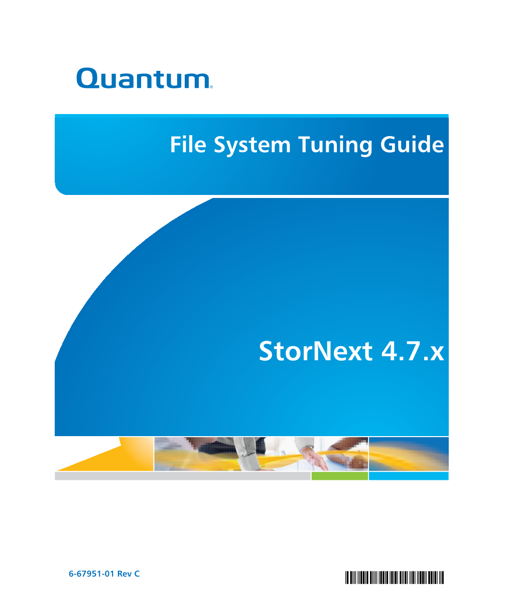 6-67951-01 Stornext 4.7.X File System Tuning Guide Rev. C