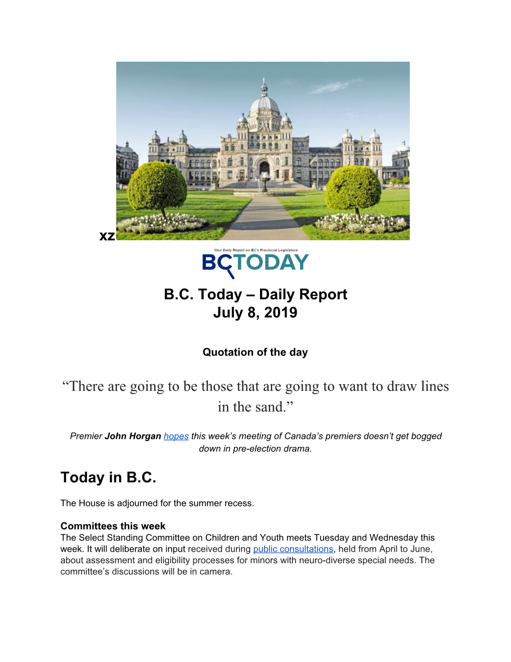 Xz B.C. Today – Daily Report July 8, 2019 “There Are