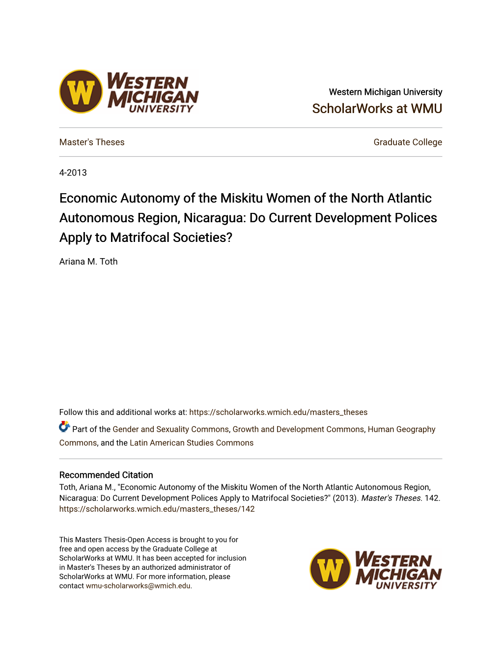 Economic Autonomy of the Miskitu Women of the North Atlantic Autonomous Region, Nicaragua: Do Current Development Polices Apply to Matrifocal Societies?