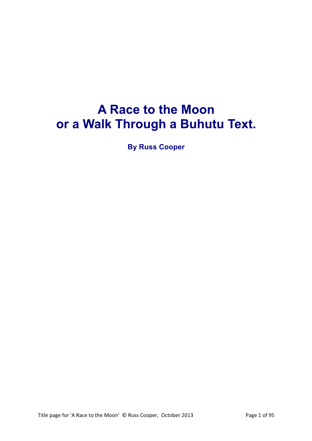 A Race to the Moon Or a Walk Through a Buhutu Text