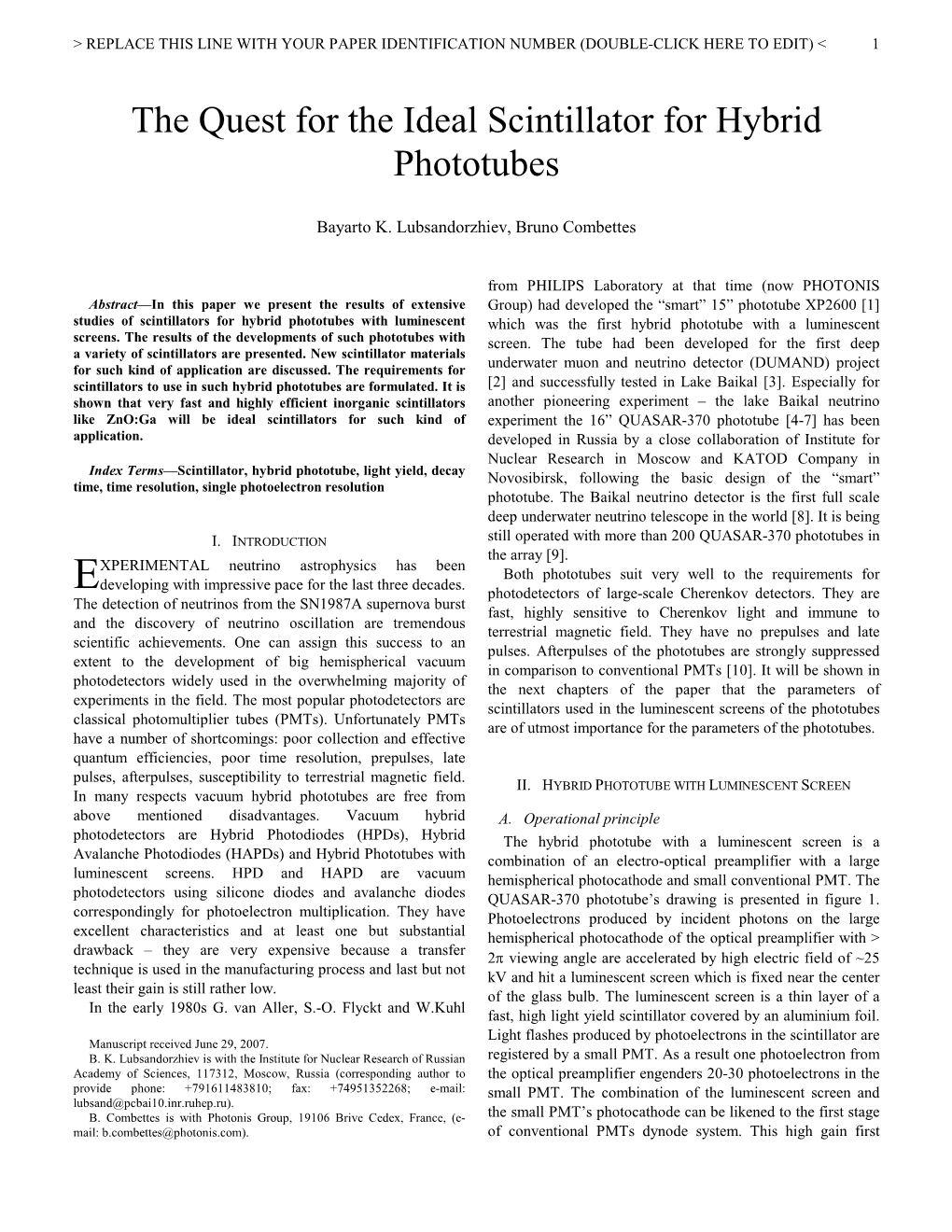 The Quest for the Ideal Scintillator for Hybrid Phototubes