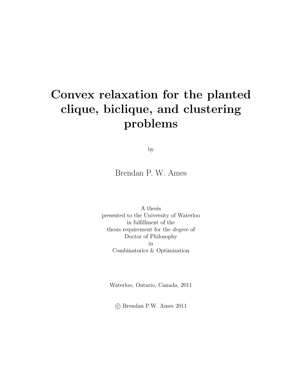 Convex Relaxation for the Planted Clique, Biclique, and Clustering Problems