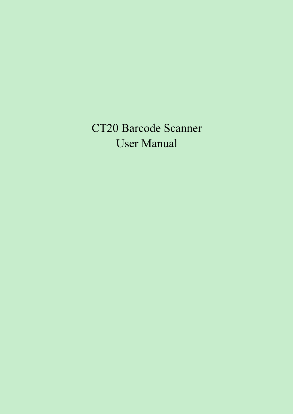 CT20 Barcode Scanner User Manual IMPORTANT NOTICE