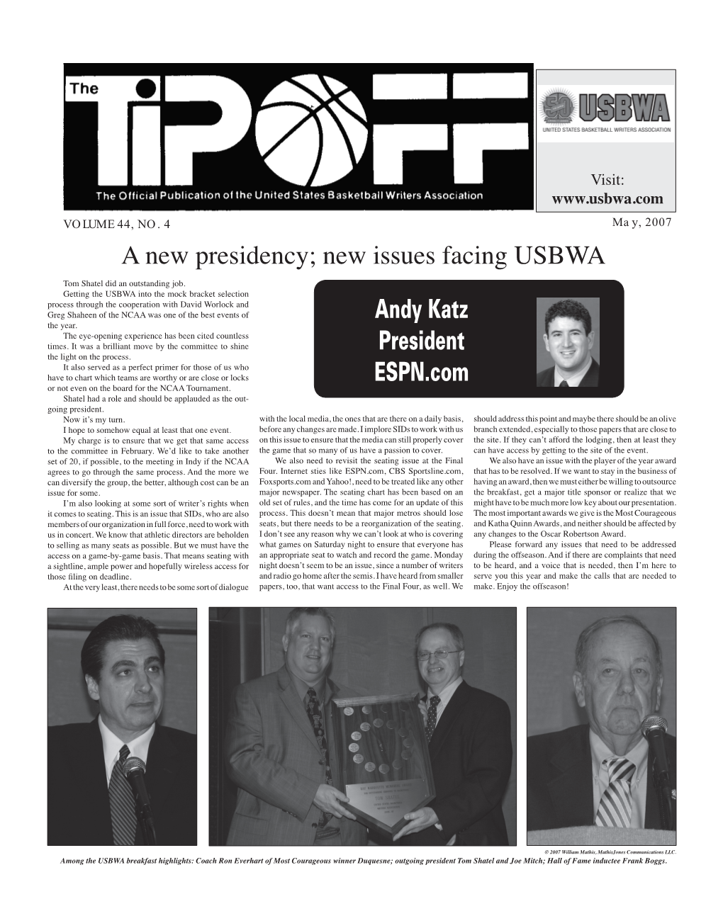 A New Presidency; New Issues Facing USBWA Tom Shatel Did an Outstanding Job