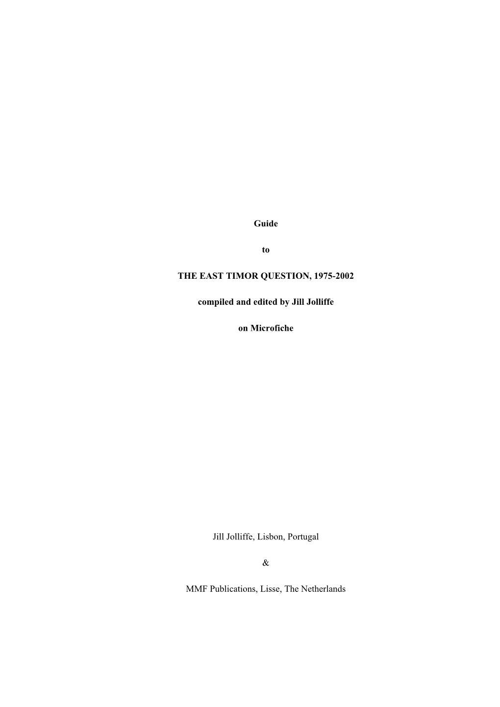 Guide to the EAST TIMOR QUESTION, 1975-2002 Compiled