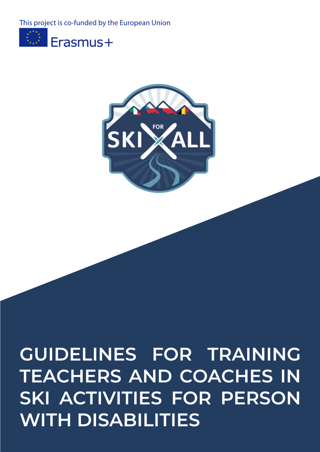 Guidelines for Training Teachers and Coaches in Ski Activities for Person with Disabilities Table of Contents