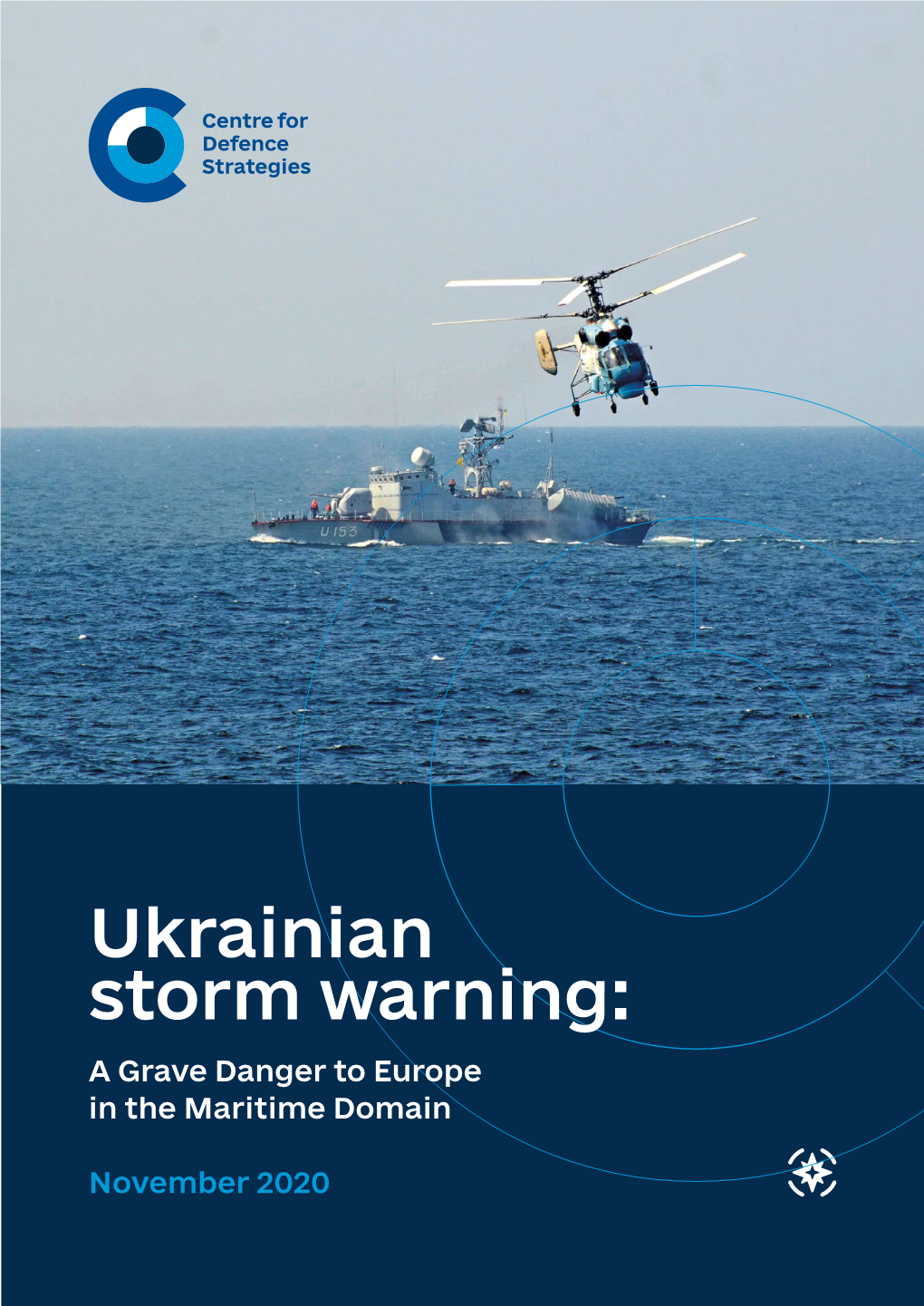 Ukrainian Storm Warning: a Grave Danger to Europe in the Maritime Domain